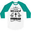 I Am One Blessed Stepdad 3/4 Sleeve Shirt