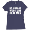 no airbags we die like real men Ladies Fitted T-Shirt