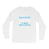 They Call Me Grandpa Because Partner in the Crime Makes Me Sound Like Long Sleeve Shirts
