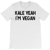 kale yeah i'm vegan T-Shirt