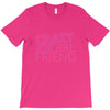 crazy exgirl friend T-Shirt