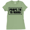 props to ya mama Ladies Fitted T-Shirt