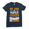 My Son Is Super Awesome His Momma Ladies Fitted T-Shirt