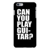 can you play guitar can you fuck iPhone 6/6s Plus Case