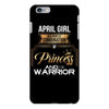april girl is a perfect combination of princess and warrior iPhone 6 Plus/6s Plus Case