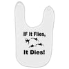 if it flies it dies duck Baby Bibs