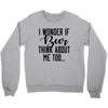 I Wonder If Beer Thinks About Me Crewneck Sweatshirt