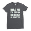 kiss me i'm drunk or irish Ladies Fitted T-Shirt