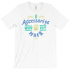 i accessorize with pet hair T-Shirt