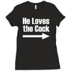 he loves the cock Ladies Fitted T-Shirt