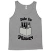take no pilsners Tank Top