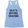 death before shaving Racerback Tank