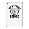 my weekend is all booked iPad Mini 4