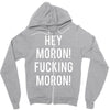 hey moron! 1 Zipper Hoodie