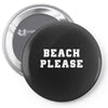 Beach Please Pin-back button