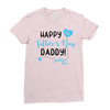 Happy First Father's Day Daddy Ladies Fitted T-Shirt