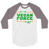 May The Vegan Force Be With You 3/4 Sleeve Shirt