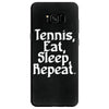 tennis eat sleep repeat Samsung Galaxy S8