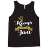 kings are born in june Tank Top