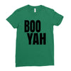 boo yah Ladies Fitted T-Shirt