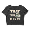 that there is an rv funny tee Crop Top