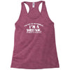 i'm not alcoholic i'm a drunk Racerback Tank