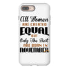 all women are created equal but only the best are born in november iPhone 8 Plus