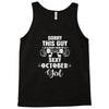 sorry this guy is already taken by a super sexy  october girl. Tank Top