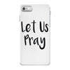 let us pray (2) iPhone 7 Case