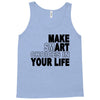 make smart choicees in your life Tank Top