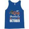 Halloween Kings Are Born In October Tank Top