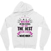 All Women Created Equal But The Best Born In November Zipper Hoodie