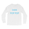 best dad get promoted to pop pop Long Sleeve Shirts