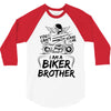 You Cant Scare Me I am Biker Brother 3/4 Sleeve Shirt