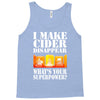funny i make cider disappear, ideal gift or birthday present. Tank Top