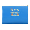 i have o.c.d obsessive cat disorder Accessory Pouches
