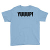 yuup humour Youth Tee