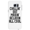 Chillin Out Maxin Relaxin All Cool Samsung Galaxy S7 Edge