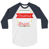 may your christmas be merry &amp; bright 3/4 Sleeve Shirt