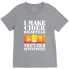 funny i make cider disappear, ideal gift or birthday present. V-Neck Tee