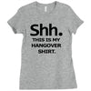 shh my hangover t shirt funny beer college drunk Ladies Fitted T-Shirt