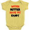 witch better have my candy Baby Bodysuit