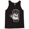 talk to the hand Tank Top