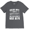 Back Off Crazy Gramps Afraid To Use Him V-Neck Tee