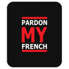pardon my french Mousepad