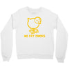 no fat chicks Crewneck Sweatshirt