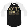 coffee then motorcycles 3/4 Sleeve Shirt