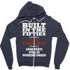 funny  built in the 50&rsquo;s, ideal gift or christmas present. Zipper Hoodie
