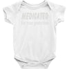 medicated for your protection (2) Baby Onesie