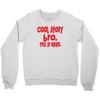 cool story bro tell it again Crewneck Sweatshirt